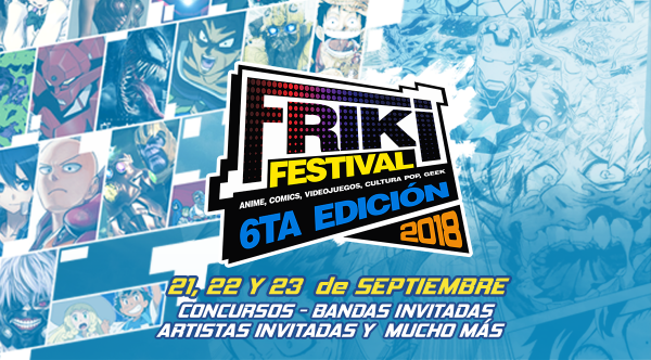 6ta temporada del Friki Festival - Plaza Norte